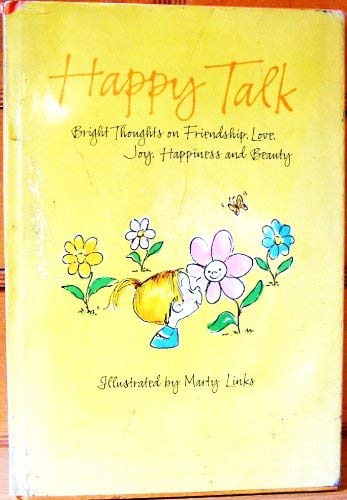 Happy talk: Bright thoughts on friendship, love, joy, happiness, and beauty (Hallmark crown editions)