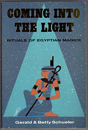 Coming into the light: Rituals of Egyptian magick (Llewellyn's high magick series)