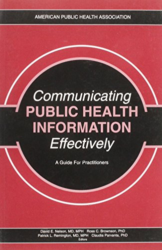 Communicating Public Health Information Effectively: A Guide for Practioners