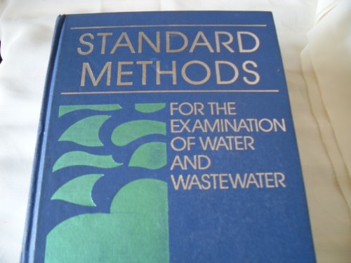 Standard Methods for the Examination of Water and Wastewater: 16th Edition