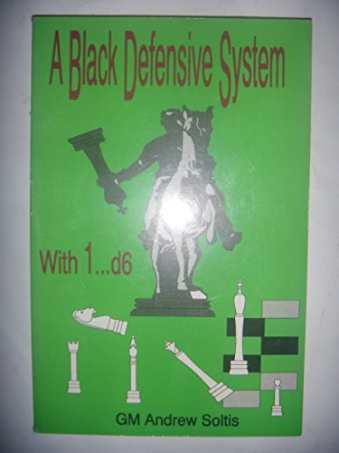 A Black Defensive System: With 1...d6