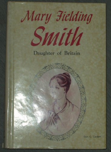 Mary Fielding Smith: Daughter of Britain