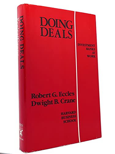 Doing Deals: Investment Banks at Work