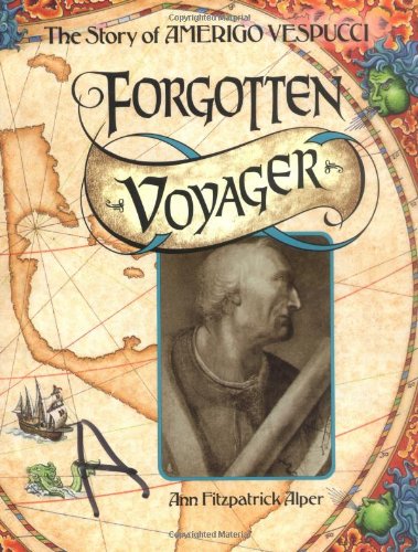 Forgotten Voyager: The Story of Amerigo Vespucci (Trailblazer Biographies)