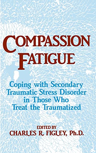 Compassion Fatigue (Psychosocial Stress Series)