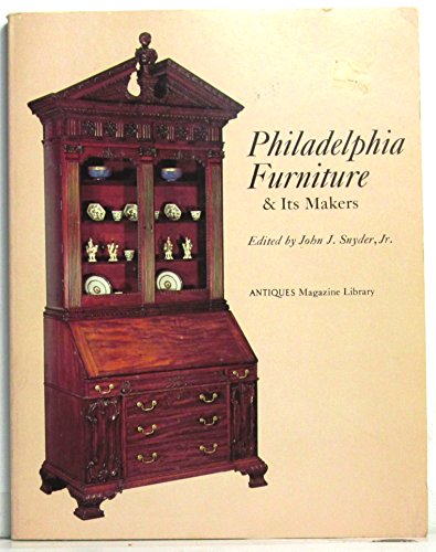 Philadelphia furniture & its makers (Antiques magazine library)