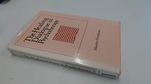 The Healing Dialogue in Psychotherapy