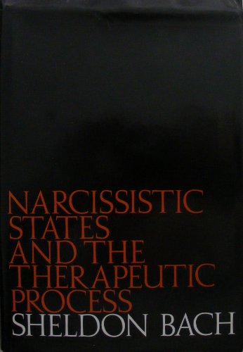 Narcissistic States and the Therapeutic Process