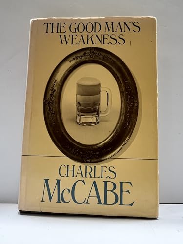 The good man's weakness