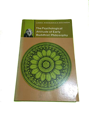 The Psychological Attitude of Early Buddhist Philosophy and Its Systematic Representation According to Abhidhamma Tradition