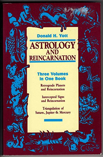 Astrology and Reincarnation (Three Volumes in One Book)
