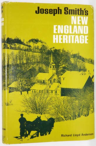 Joseph Smith's New England Heritage: Influences of Grandfathers Solomon Mack and Asael Smith