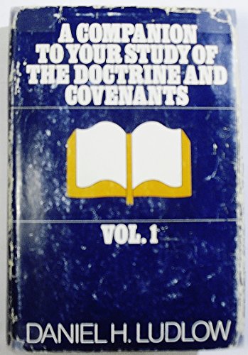 A Companion To Your Study of the Doctrine and Covenants