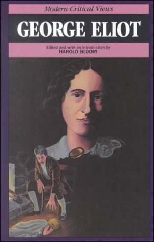 George Eliot (Bloom's Modern Critical Views)