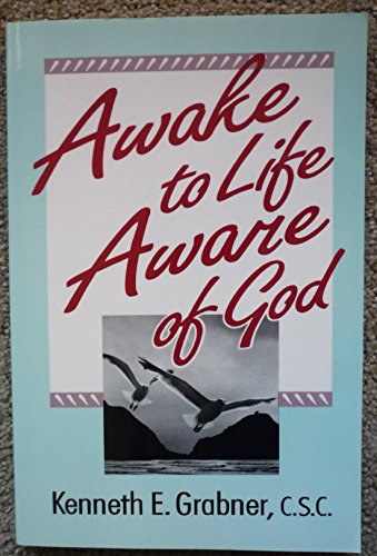 Awake to Life Aware of God