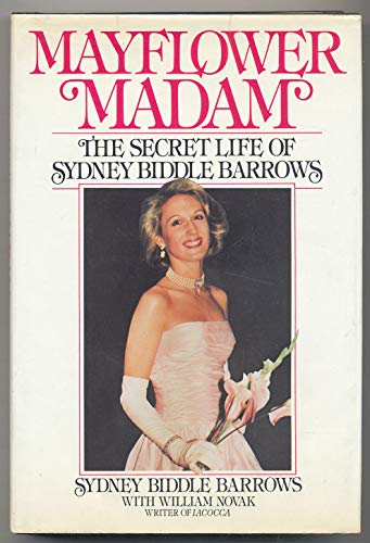 Mayflower Madam: The Secret Life of Sydney Biddle Barrows