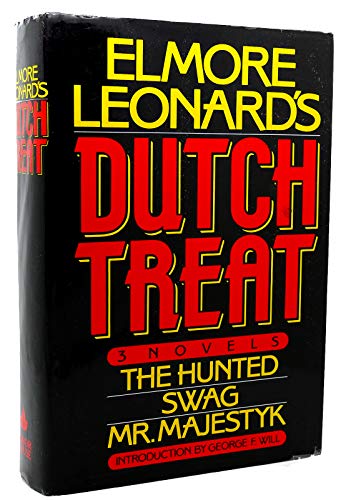 Elmore Leonard's Dutch Treat: Three Novels, the Hunted, Swag, Mr. Majestyk
