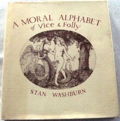 A Moral Alphabet of Vice and Folly: Embellished With Nudes and Other Exemplary Materials