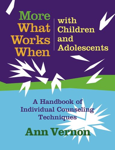 More What Works When With Children and Adolescents: A Handbook of Individual Counseling Techniques