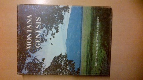 Montana Genesis: History of the Stevensville Area of the Bitterroot Valley