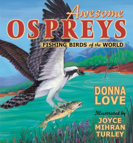 Awesome Osprey: Fishing Birds of the World