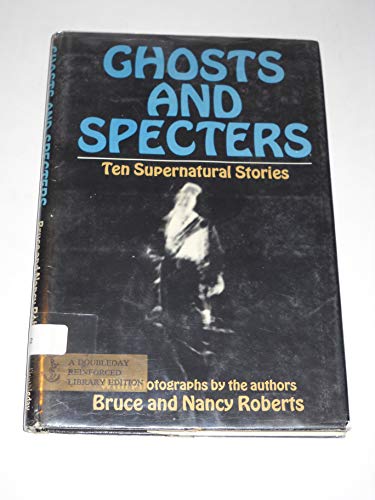 Ghosts & Specters of the Old South: Ten Supernatural Stories