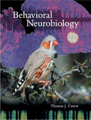 Behavioral Neurobiology: The Cellular Organization of Natural Behavior
