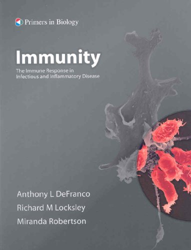Immunity: The Immune Response in Infectious and Inflammatory Disease (Primers in Biology)