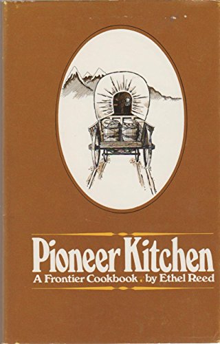 Pioneer Kitchen: A Frontier Cookbook