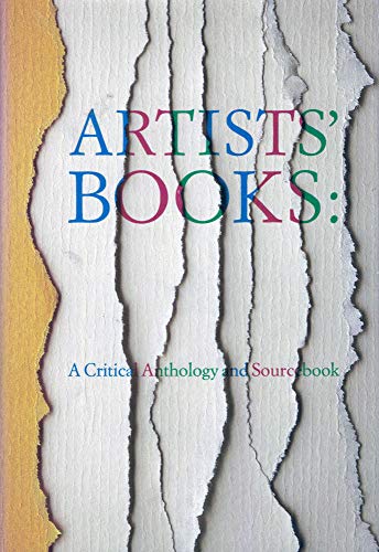 ARTISTS' BOOKS: A Critical Anthology and Sourcebook.