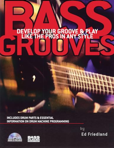 Bass Grooves: Develop Your Groove & Play Like the Pros in Any Style