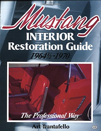 Mustang Interior Restoration Guide, 1964½ - 1970