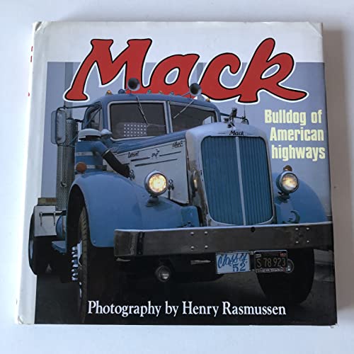 Mack: Bulldog of American Highways