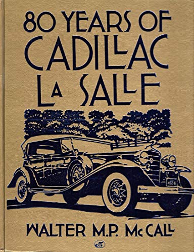 80 Years of Cadillac Lasalle (Crestline Series)