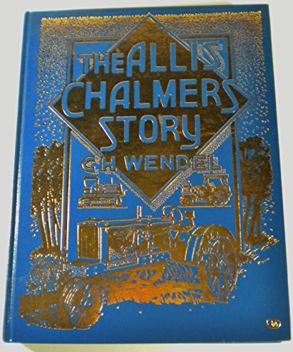 The Allis-Chalmers Story (Crestline Series)