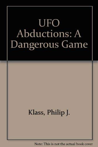 Ufo-Abductions: A Dangerous Game