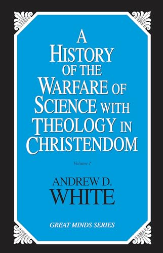 A History of the Warfare of Science With Theology in Christendom (2 Volume Set)