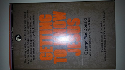 Getting to Know Jesus (Shepherd illustrated classics) by George MacDonald (1986-08-03)