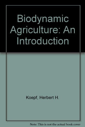 Bio-Dynamic Agriculture: An Introduction