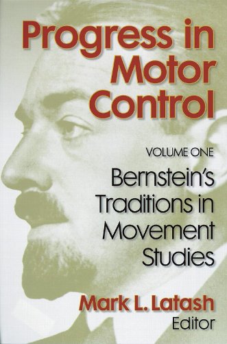 Progress in Motor Control, Volume One: Bernstein's Traditions in Movement Studies
