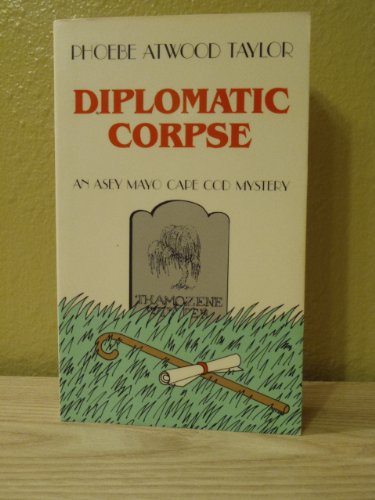Diplomatic Corpse (Asey Mayo Cape Cod Mystery)