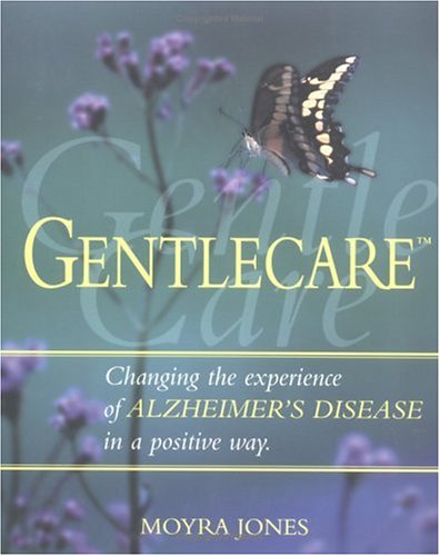 Gentlecare: Changing the Experience of Alzheimer's in a Positive Way