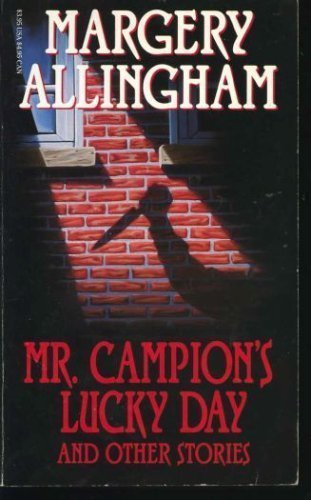 Mr. Campion's Lucky Day and Other Stories