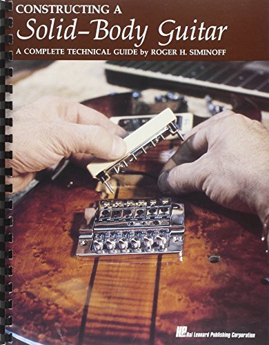 Constructing a Solid-Body Guitar: A Complete Technical Guide