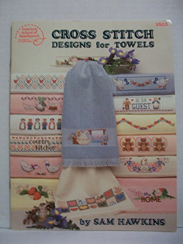 Cross Stitch: Designs for Towels (Craft Book, Cross Stitch) (American School of Needlework #3503)