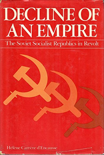 Decline of an Empire: The Soviet Socialist Republics in Revolt