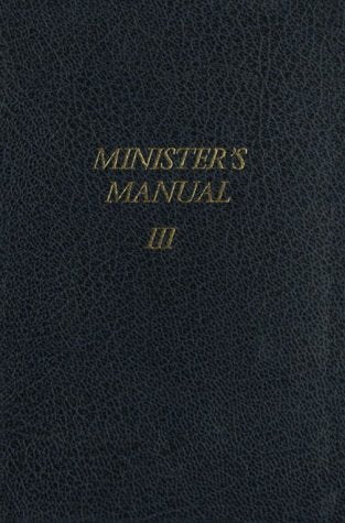 Minister's Manual Volume 3, Services for Ministers and Workers