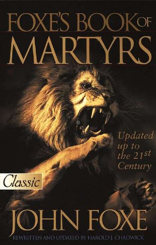 New Foxe's Book of Martyrs: 2000 Years of Martyrdom
