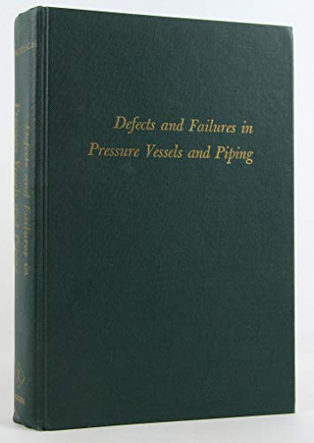 Defects and Failures in Pressure Vessels and Piping