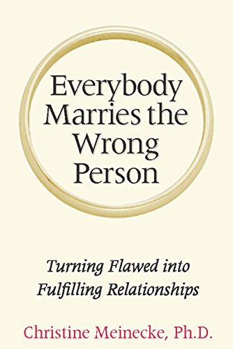 Everybody Marries the Wrong Person: From Infatuation and Disenchantment to Mature Love